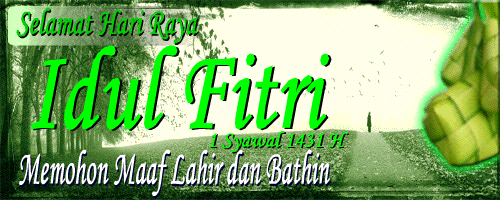 >Ucapan Lebaran Idul Fithri 1431 H TAHUN 2010 (LENGKAP 
